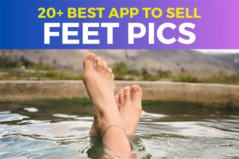 the best app to sell feet pics|Top 12+ Platforms to Sell Feet Pics Successfully